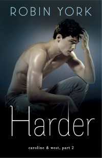 Harder : A Novel
