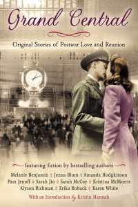 Grand Central : Original Stories of Postwar Love and Reunion