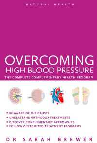 Overcoming High Blood Pressure : The Complete Complementary Health Program