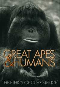 Great Apes and Humans : The Ethics of Coexistence