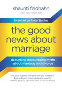 The Good News About Marriage : Debunking Discouraging Myths about Marriage and Divorce