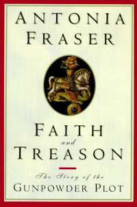 Faith and Treason : The Story of the Gunpowder Plot