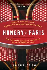 Hungry for Paris (second edition) : The Ultimate Guide to the City's 109 Best Restaurants