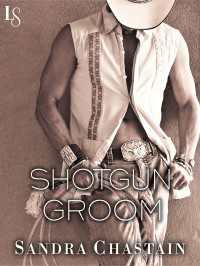 Shotgun Groom : A Loveswept Classic Romance