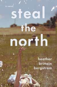 Steal the North : A Novel
