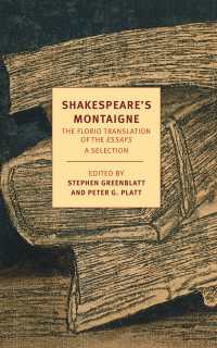 Shakespeare's Montaigne : The Florio Translation of the Essays, A Selection
