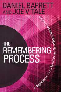 The Remembering Process : A Surprising (and Fun) Breakthrough New Way to Amazing Creativity