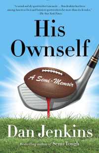 His Ownself : A Semi-Memoir