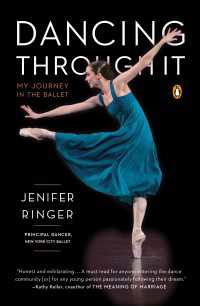 Dancing Through It : My Journey in the Ballet