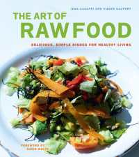 The Art of Raw Food : Delicious, Simple Dishes for Healthy Living