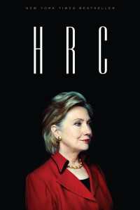 HRC : State Secrets and the Rebirth of Hillary Clinton