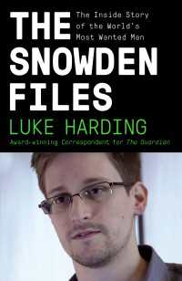 ルーク・ハーディング『スノーデンファイル：地球上で最も追われている男の真実』（原書）<br>The Snowden Files : The Inside Story of the World's Most Wanted Man