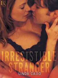 Irresistible Stranger : A Loveswept Classic Romance