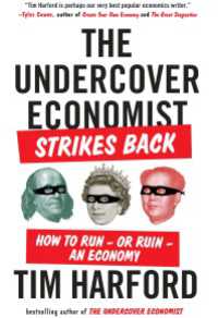 The Undercover Economist Strikes Back : How to Run--or Ruin--an Economy