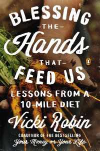 Blessing the Hands That Feed Us : Lessons from a 10-Mile Diet