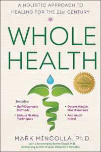 Whole Health : A Holistic Approach to Healing for the 21st Century