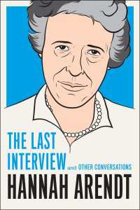 Hannah Arendt: The Last Interview : And Other Conversations