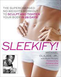 Sleekify! : The Supercharged No-Weights Workout to Sculpt and Tighten Your Body in 28 Days!