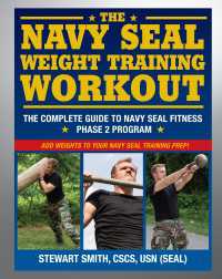 The Navy SEAL Weight Training Workout : The Complete Guide to Navy SEAL Fitness - Phase 2 Program