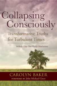 Collapsing Consciously : Transformative Truths for Turbulent Times