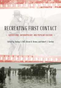 Recreating First Contact : Expeditions, Anthropology, and Popular Culture