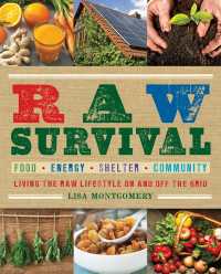 Raw Survival : Living the Raw Lifestyle On and Off the Grid