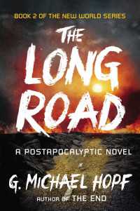 The Long Road : A Postapocalyptic Novel