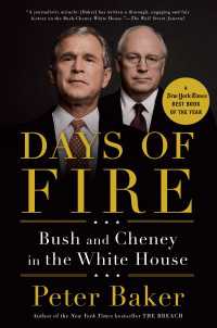 Days of Fire : Bush and Cheney in the White House