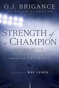 Strength of a Champion : Finding Faith and Fortitude Through Adversity