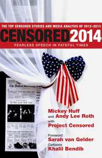 Censored 2014 : Fearless Speech in Fateful Times; The Top Censored Stories and Media Analysis of2012-13
