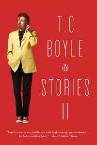 T.C. Boyle Stories II : The Collected Stories of T. Coraghessan Boyle, Volume II