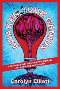 Awaken Your Genius : A Seven-Step Path to Freeing Your Creativity and Manifesting Your Dreams