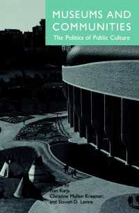 Museums and Communities : The Politics of Public Culture