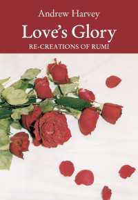 Love's Glory : Re-creations of Rumi