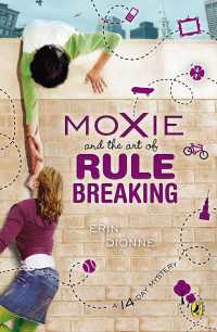 Moxie and the Art of Rule Breaking : A 14 Day Mystery