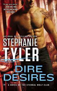 Dire Desires : A Novel of the Eternal Wolf Clan