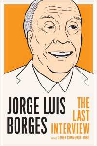 Jorge Luis Borges: The Last Interview : and Other Conversations