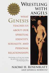 Wrestling With Angels : What Genesis Teaches Us About Our Spiritual Identity, Sexuality and Personal Relationships