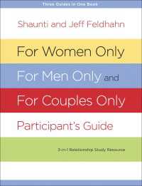 For Women Only, For Men Only, and For Couples Only Participant's Guide : Three-in-One Relationship Study Resource