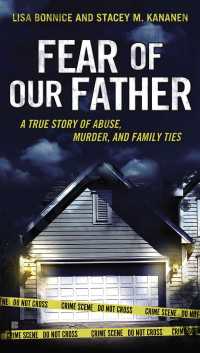 Fear of Our Father : The True Story of Abuse, Murder, and Family Ties