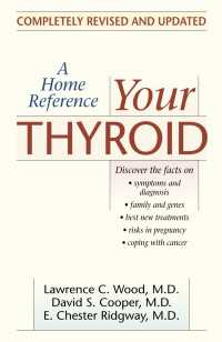 Your Thyroid : A Home Reference