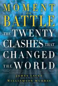 Moment of Battle : The Twenty Clashes That Changed the World