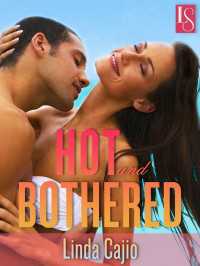 Hot and Bothered : A Loveswept Classic Romance