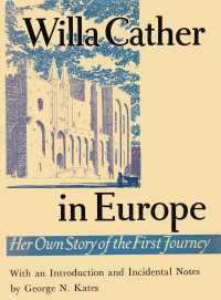 Willa Cather In Europe : Her Own Story of the First Journey