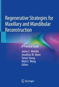 Regenerative Strategies for Maxillary and Mandibular Reconstruction : A Practical Guide