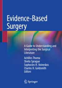 Evidence-Based Surgery : A Guide to Understanding and Interpreting the Surgical Literature