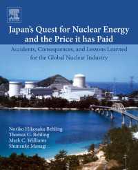 日本の原子力追求とその代価：事故、結果、グローバル原子力産業のための教訓<br>Japan's Quest for Nuclear Energy and the Price It Has Paid : Accidents, Consequences, and Lessons Learned for the Global Nuclear Industry