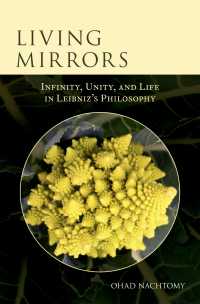Living Mirrors : Infinity, Unity, and Life in Leibniz's Philosophy