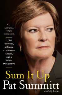 Sum It Up : A Thousand and Ninety-Eight Victories, a Couple of Irrelevant Losses, and a Lifein Perspective