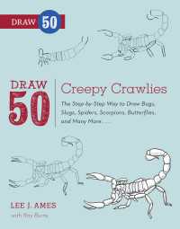 Draw 50 Creepy Crawlies : The Step-by-Step Way to Draw Bugs, Slugs, Spiders, Scorpions, Butterflies, and Many More...
